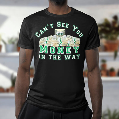 Money in the way Tshirt