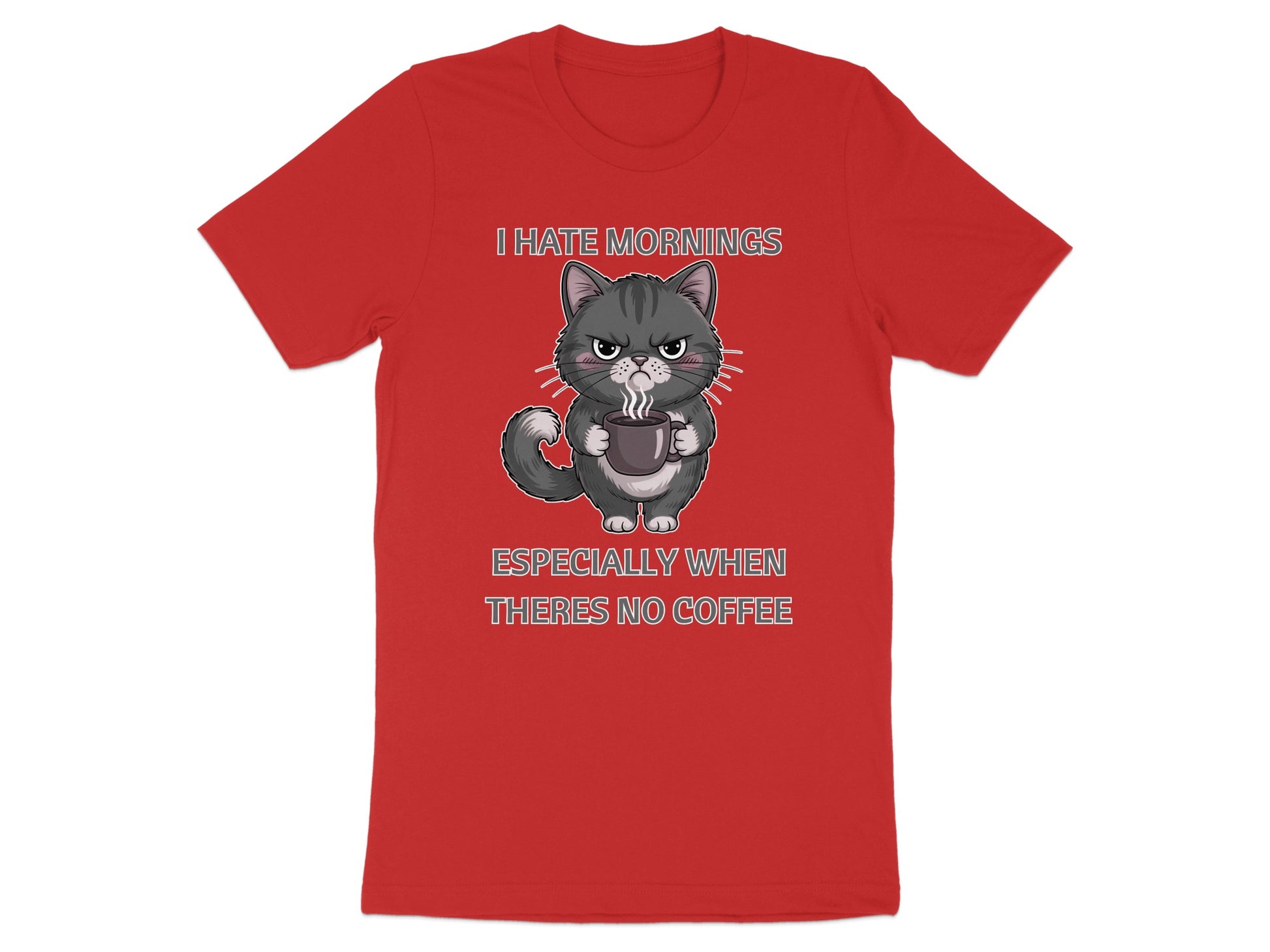 Red t-shirt with grumpy cat holding coffee, "I hate mornings especially when theres no coffee."