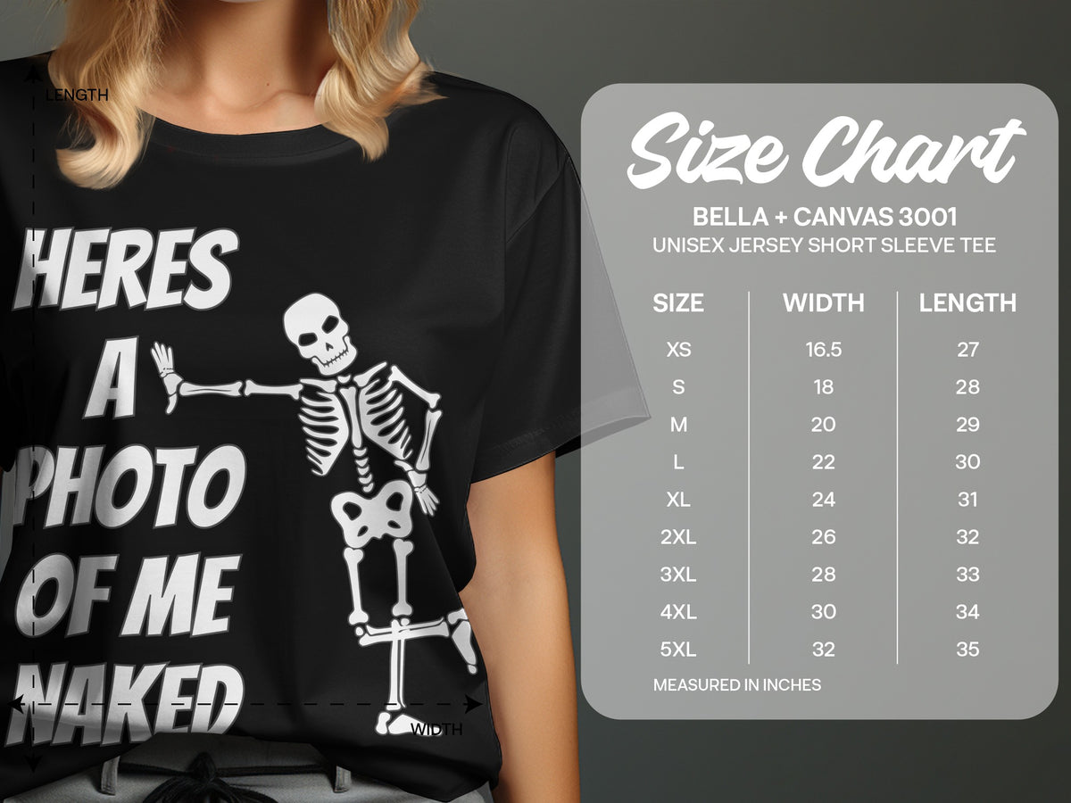 Black t-shirt with "heres a photo of me naked" text and skeleton graphic, with size chart.