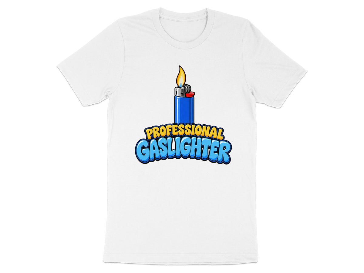 White t-shirt with a graphic of a lit blue lighter and the words "PROFESSIONAL GASLIGHTER".