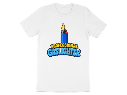 White t-shirt with a graphic of a lit blue lighter and the words "PROFESSIONAL GASLIGHTER".