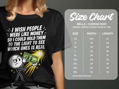 T-shirt with stick figure holding money and "I wish people were like money" text and size chart.