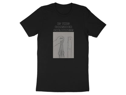 Black t-shirt with "IS THIS CONSIDER CHEATING!?" text and measuring tape graphic.