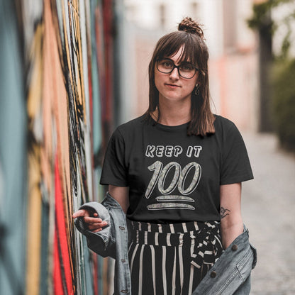 keep it 100 Tshirt