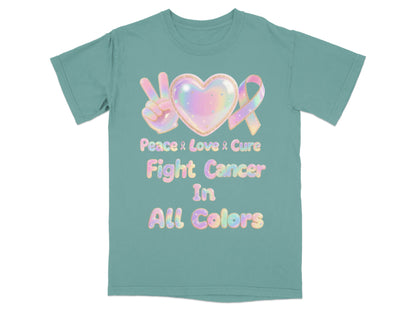 Peace Love Cure Fight Cancer In All Colors product type