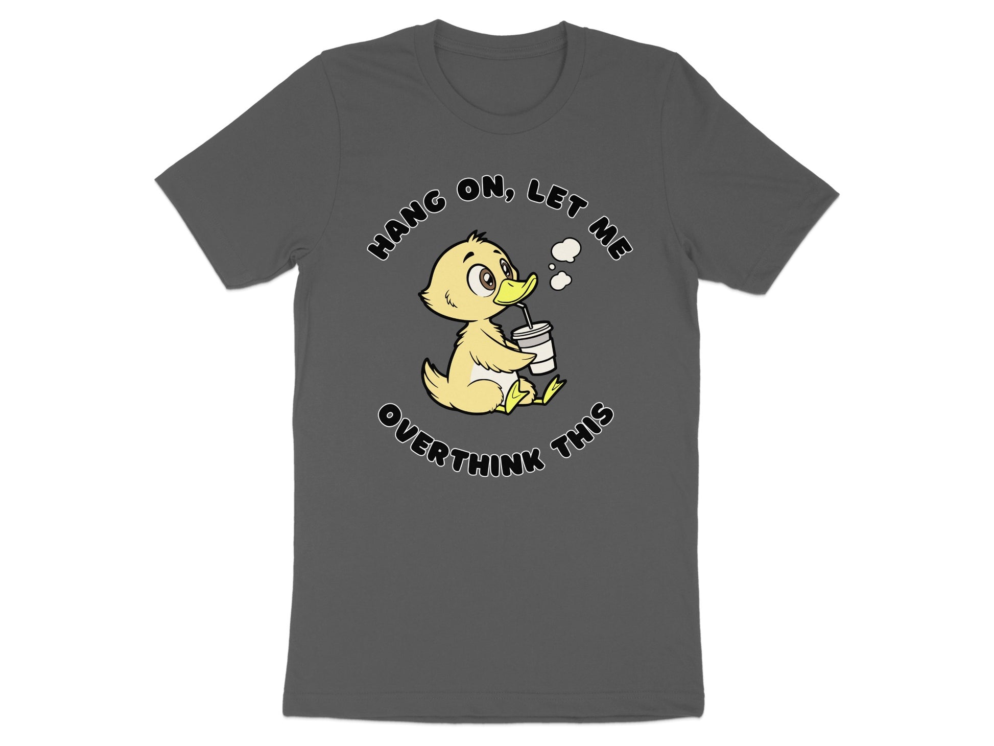 Cartoon duck sitting with cup, "Hang on, let me overthink this" text.