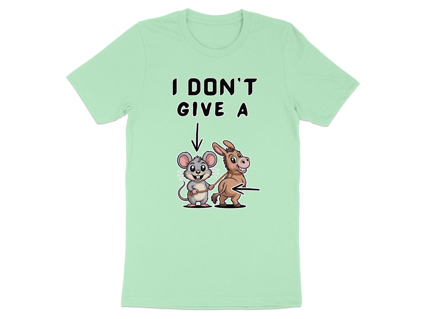 Mint t-shirt with "I DON'T GIVE A" text and a mouse pointing to a donkey's rear.