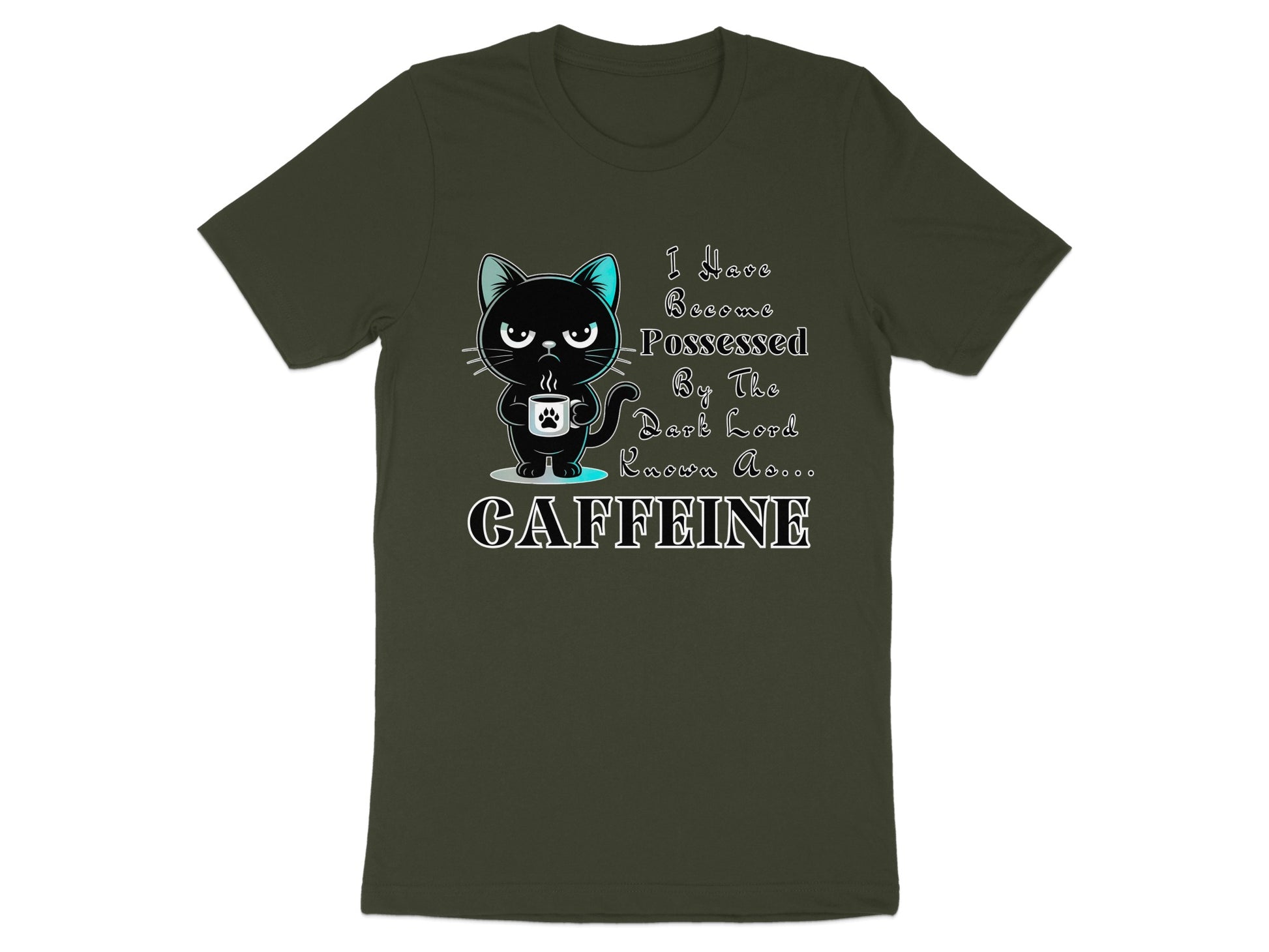Grumpy black cat holding coffee and text "I Have Become Possessed By The Dark Lord Known As... CAFFEINE."