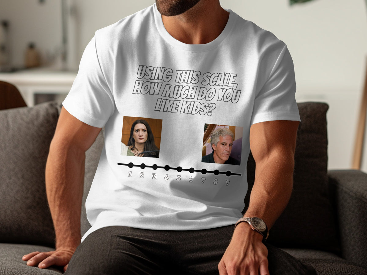 White t-shirt with text "Using this scale, how much do you like kids?" and a number scale.