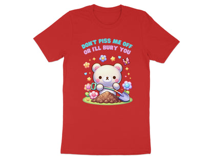 Red t-shirt with angry teddy bear holding shovel, surrounded by flowers and text.